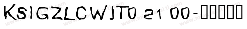 KSIGZLCWJT0 21 00字体转换
